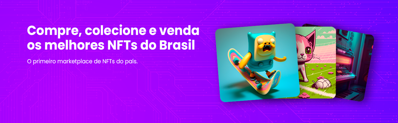 Banner: compre, colecione e venda os melhores NFTs do Brasil